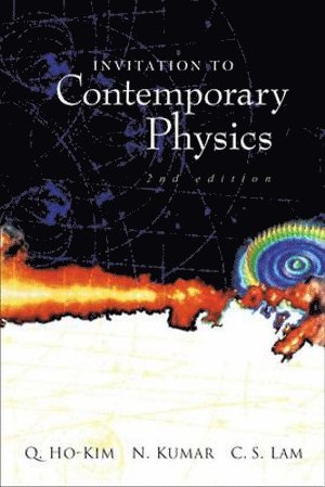 bokomslag Invitation To Contemporary Physics (2nd Edition)