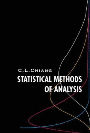 Chin Long Chiang, Usa) Chiang, Chin Long (Univ Of California, Berkeley, CHIANG CHIN LONG - Statistical Methods Of Analysis, Häftad