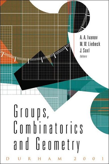 IVANOV A A, A A Ivanov, M W Liebeck, J Saxl - GROUPS, COMBINATORICS AND GEOMETRY, Inbunden