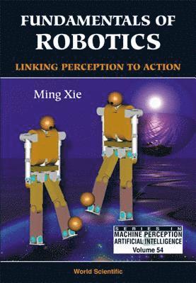 Fundamentals Of Robotics: Linking Perception To Action 1