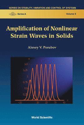 Amplification Of Nonlinear Strain Waves In Solids 1