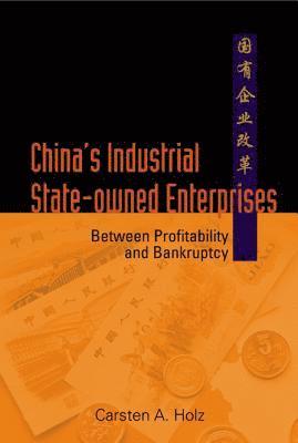 China's Industrial State-owned Enterprises: Between Profitability And Bankruptcy 1