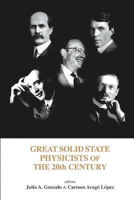 Great Solid State Physicists Of The 20th Century 1