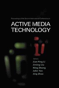 bokomslag Active Media Technology - Proceedings Of The Second International Conference