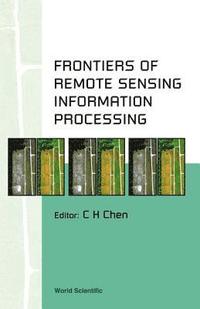 bokomslag Frontiers Of Remote Sensing Information Processing