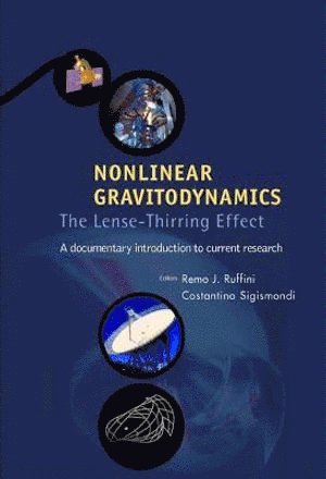 RUFFINI REMO, Ruffini Remo, Remo Ruffini, Costantino Sigismondi - Nonlinear Gravitodynamics: The Lense-thirring Effect, Inbunden
