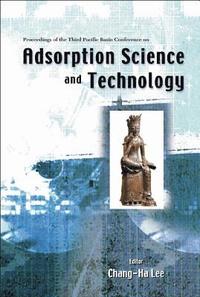 bokomslag Adsorption Science And Technology, Proceedings Of The Third Pacific Basin Conference