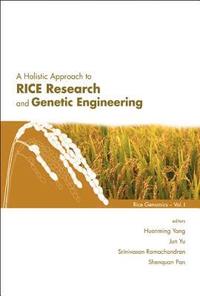 bokomslag Holistic Approach To Rice Research And Genetic Engineering, A