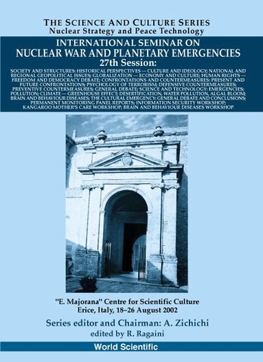 RAGAINI R, R Ragaini - SOCIETY AND STRUCTURES, PROCEEDINGS OF THE INTERNATIONAL SEMINAR ON NUCLEAR WAR AND PLANETARY EMERGENCIES - 27TH SESSION, Inbunden