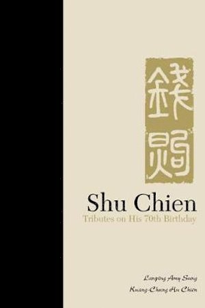 bokomslag Shu Chien: Tributes On His 70th Birthday