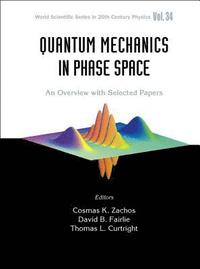 bokomslag Quantum Mechanics In Phase Space: An Overview With Selected Papers