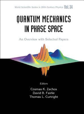 Quantum Mechanics In Phase Space: An Overview With Selected Papers 1