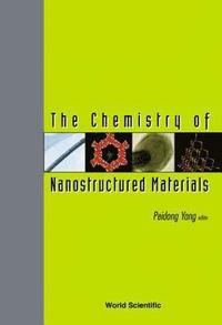 bokomslag Chemistry Of Nanostructured Materials, The