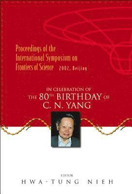 bokomslag Frontiers Of Science: In Celebration Of The 80th Birthday Of C N Yang