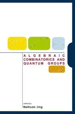 bokomslag Algebraic Combinatorics And Quantum Groups