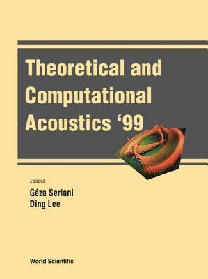 Theoretical And Computational Acoustics '99, Proceedings Of The 4th Ictca Conference (With Cd-rom) 1