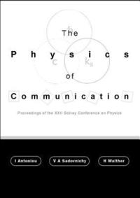 bokomslag Physics Of Communication, The - Proceedings Of The Xxii Solvay Conference On Physics