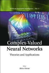 bokomslag Complex-valued Neural Networks: Theories And Applications