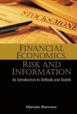 bokomslag Financial Economics, Risk And Information: An Introduction To Methods And Models