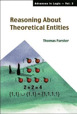 Reasoning About Theoretical Entities 1