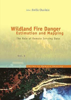 bokomslag Wildland Fire Danger Estimation And Mapping: The Role Of Remote Sensing Data