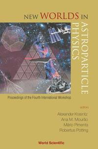 bokomslag New Worlds In Astroparticle Physics - Proceedings Of The Fourth International Workshop
