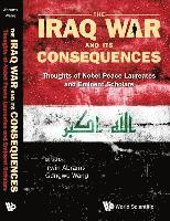 Iraq War And Its Consequences, The: Thoughts Of Nobel Peace Laureates And Eminent Scholars 1