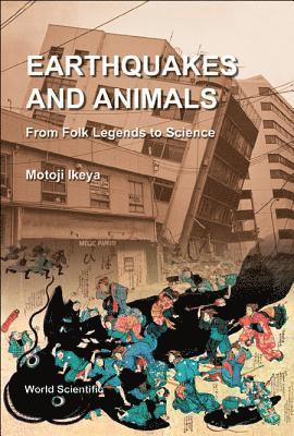 Earthquakes And Animals: From Folk Legends To Science
