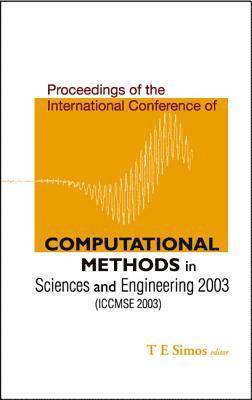 bokomslag Computational Methods In Sciences And Engineering - Proceedings Of The International Conference (Iccmse 2003)