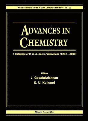 Advances In Chemistry: A Selection Of C N R Rao's Publications (1994-2003) 1