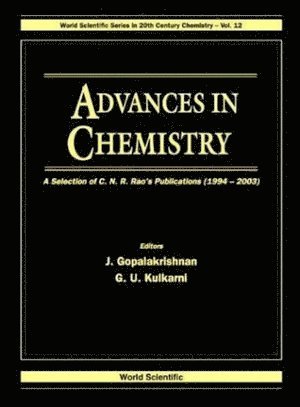 GOPALAKRISHNAN J, J Gopalakrishnan, Giridhar U Kulkarni, India) Gopalakrishnan, J (Indian Inst Of Science, India) Kulkarni, Giridhar U (Jawaharlal Nehru Ctr For Advanced Scientific Res, J. Gopalakrishnan, Giridhar U. Kulkarni - Advances In Chemistry: A Selection Of C N R Rao's Publications (1994-2003), Inbunden
