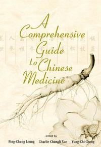 bokomslag Comprehensive Guide To Chinese Medicine, A