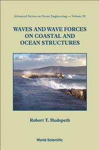 bokomslag Waves And Wave Forces On Coastal And Ocean Structures