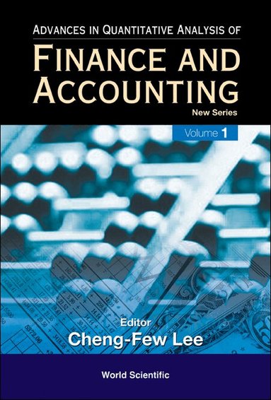 Cheng Few Lee, Cheng-Few Lee - ADVANCES IN QUANTITATIVE ANALYSIS OF FINANCE AND ACCOUNTING - NEW SERIES, Inbunden