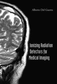 bokomslag Ionizing Radiation Detectors For Medical Imaging