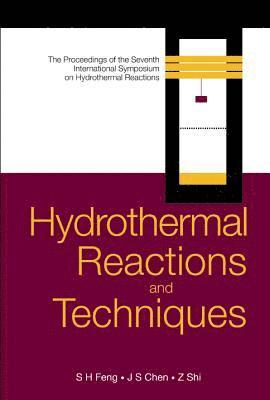 bokomslag Hydrothermal Reactions And Techniques, Proceedings Of The Seventh International Symposium On Hydrothermal Reactions