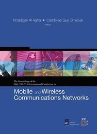 bokomslag Mobile And Wireless Communications Networks: Proceedings Of The Fifth Ifip-tc6 International Conference (With Cd-rom)