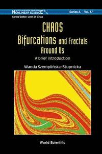 bokomslag Chaos, Bifurcations And Fractals Around Us: A Brief Introduction