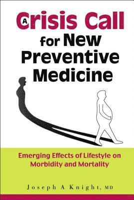 Crisis Call For New Preventive Medicine, A: Emerging Effects Of Lifestyle On Morbidity And Mortality 1