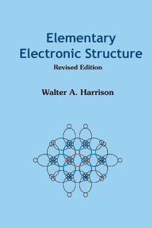 Elementary Electronic Structure (Revised Edition) 1