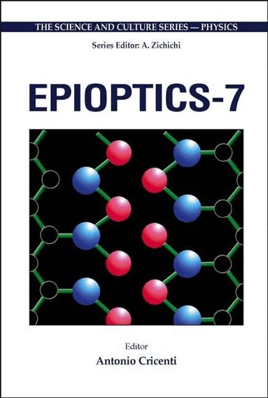 CRICENTI ANTONIO, Antonio Cricenti - EPIOPTICS-7 - PROCEEDINGS OF THE 24TH COURSE OF THE INTERNATIONAL SCHOOL OF SOLID STATE PHYSICS, Inbunden