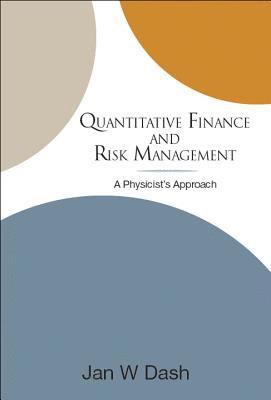 bokomslag Quantitative Finance And Risk Management: A Physicist's Approach