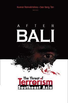 After Bali: The Threat Of Terrorism In Southeast Asia 1