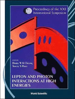 bokomslag Lepton And Photon Interactions At High Energies: Lepton-photon 2003 - Proceedings Of The Xxi International Symposium