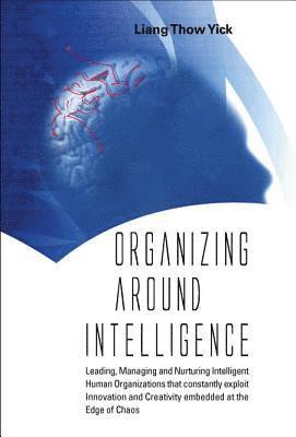 Organizing Around Intelligence 1