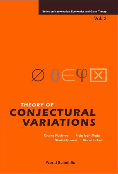 Charles Figuières, Alain Jean-Marie, Nicolas Quérou, Mabel Tidball - THEORY OF CONJECTURAL VARIATIONS, Inbunden