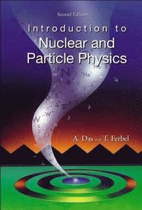 bokomslag Introduction To Nuclear And Particle Physics (2nd Edition)