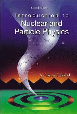 bokomslag Introduction To Nuclear And Particle Physics (2nd Edition)