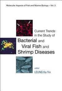 bokomslag Current Trends In The Study Of Bacterial And Viral Fish And Shrimp Diseases