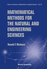 bokomslag Mathematical Methods For The Natural And Engineering Sciences